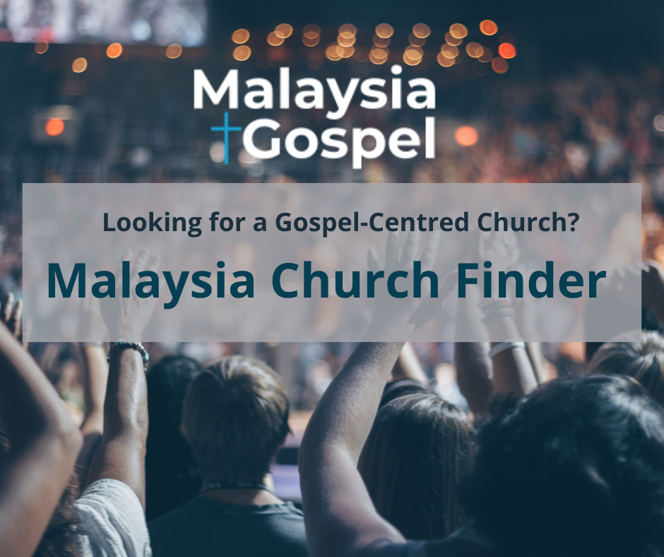 Church Finder Find a GospelCentred Church Malaysia Gospel